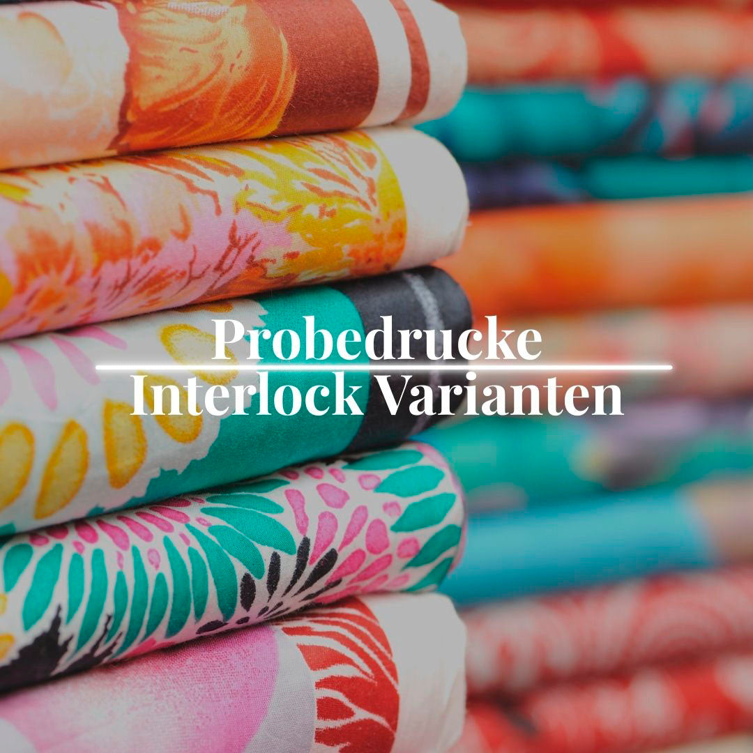 Deine Probedrucke auf Deiner Wunsch-Stoffart: Interlock Varianten