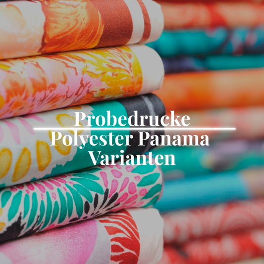 Deine Probedrucke auf Deiner Wunsch-Stoffart: Polyester (PES) Panama Varianten